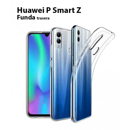 Funda Silicona Trasera Transparente Huawei P Smart Z